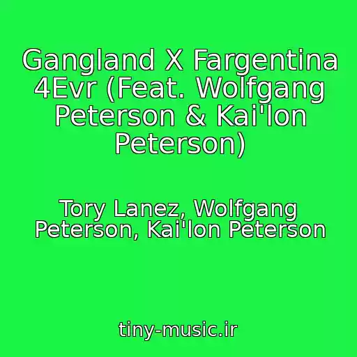 کاور آهنگ Gangland X Fargentina 4Evr (Feat. Wolfgang Peterson & Kai'lon Peterson) از Tory Lanez, Wolfgang Peterson, Kai'lon Peterson