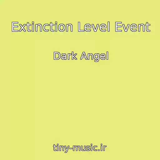 کاور آهنگ Extinction Level Event از Dark Angel