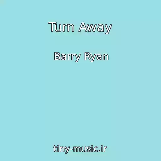 کاور آهنگ Turn Away از Barry Ryan