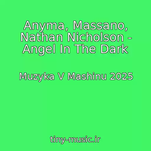 کاور آهنگ Anyma, Massano, Nathan Nicholson - Angel In The Dark از Muzyka V Mashinu 2025