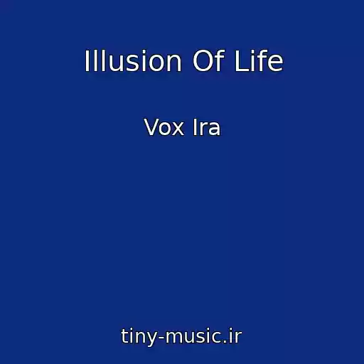 کاور آهنگ Illusion Of Life از Vox Ira