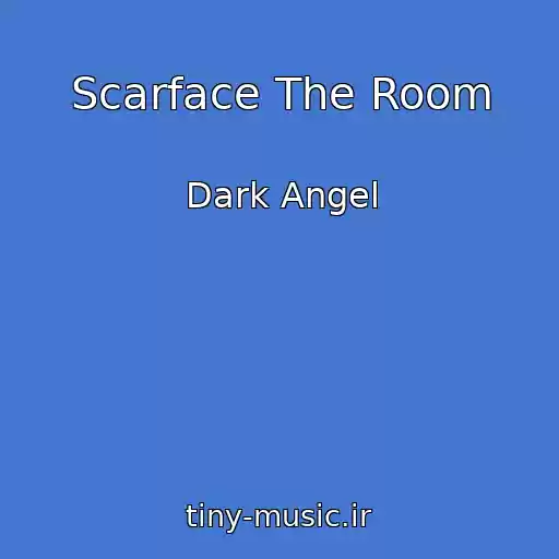 کاور آهنگ Scarface The Room از Dark Angel