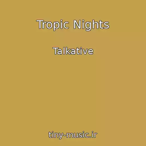 کاور آهنگ Tropic Nights از Talkative