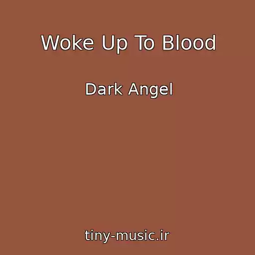 کاور آهنگ Woke Up To Blood از Dark Angel