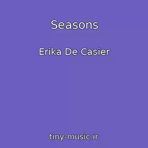 کاور آهنگ Seasons از Erika De Casier