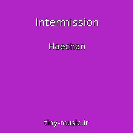کاور آهنگ Intermission از Haechan