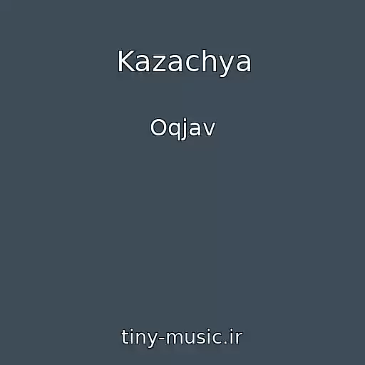 کاور آهنگ Kazachya از Oqjav