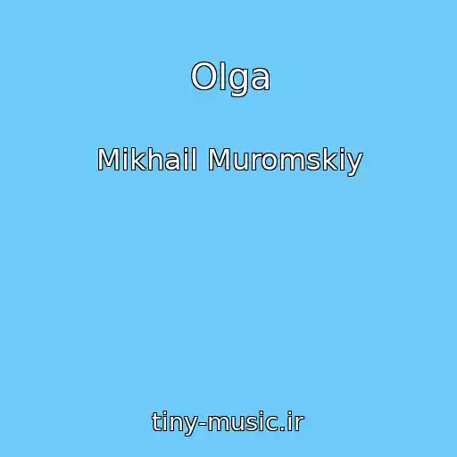 کاور آهنگ Olga از Mikhail Muromskiy