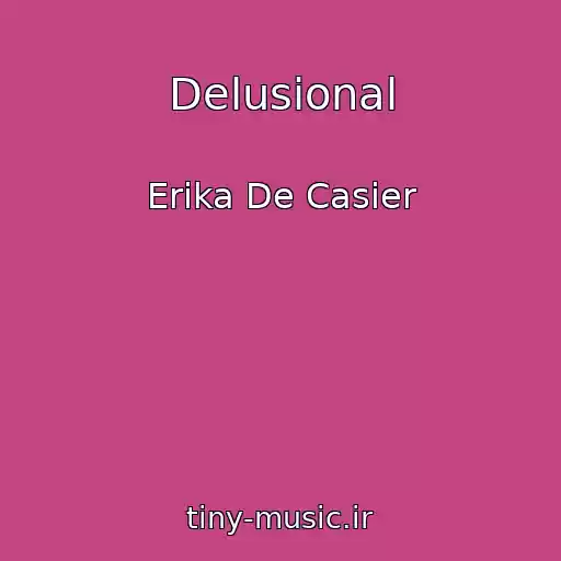کاور آهنگ Delusional از Erika De Casier