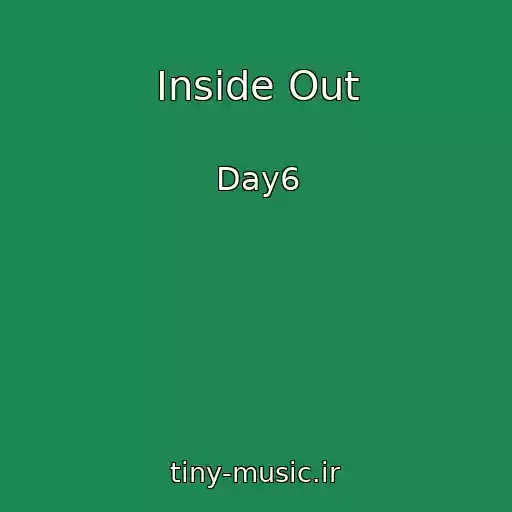 کاور آهنگ Inside Out از Day6