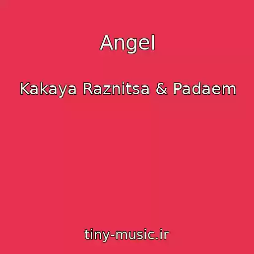 کاور آهنگ Angel از Kakaya Raznitsa & Padaem