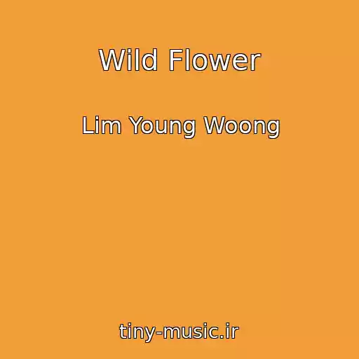 کاور آهنگ Wild Flower از Lim Young Woong