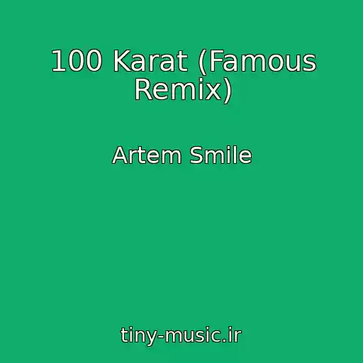 کاور آهنگ 100 Karat (Famous Remix) از Artem Smile