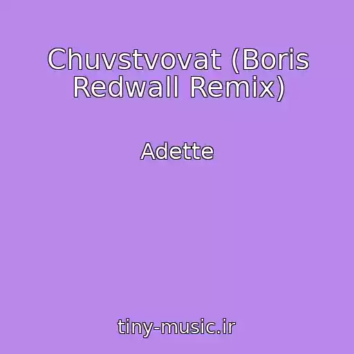 کاور آهنگ Chuvstvovat (Boris Redwall Remix) از Adette