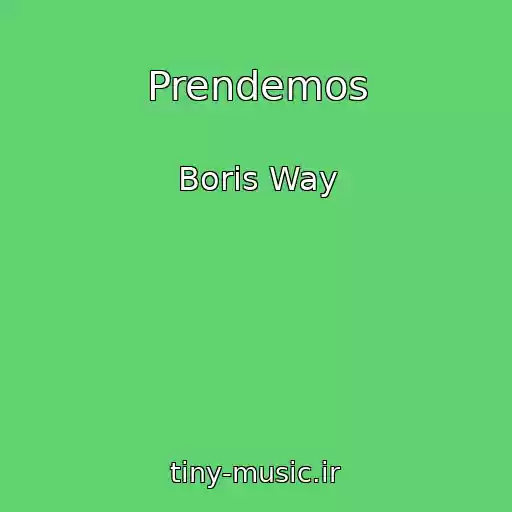کاور آهنگ Prendemos از Boris Way