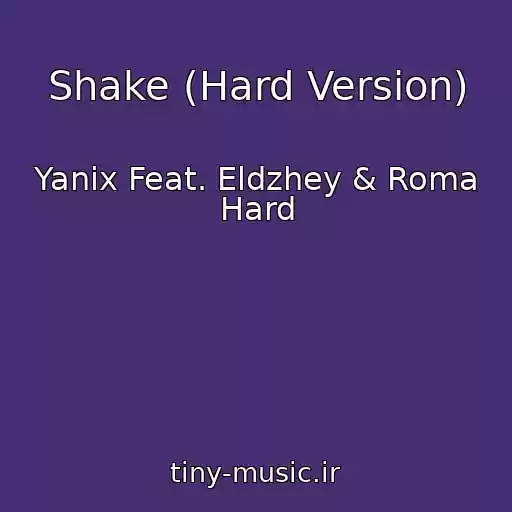 کاور آهنگ Shake (Hard Version) از Yanix Feat. Eldzhey & Roma Hard