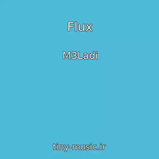 کاور آهنگ Flux از M3Ladi