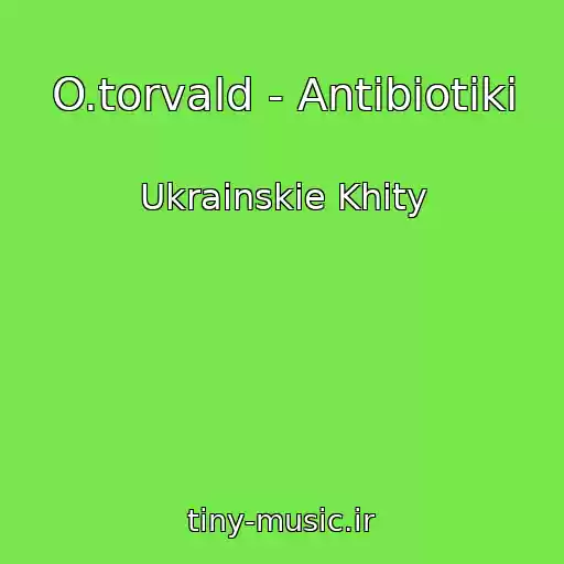 کاور آهنگ O.torvald - Antibіotiki از Ukrainskie Khity