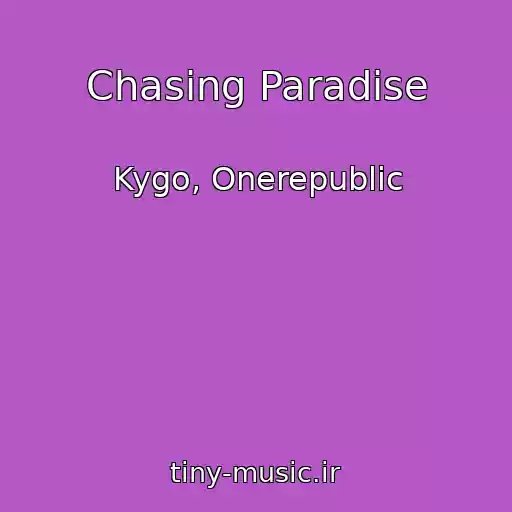 کاور آهنگ Chasing Paradise از Kygo, Onerepublic