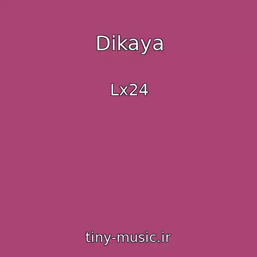 کاور آهنگ Dikaya از Lx24