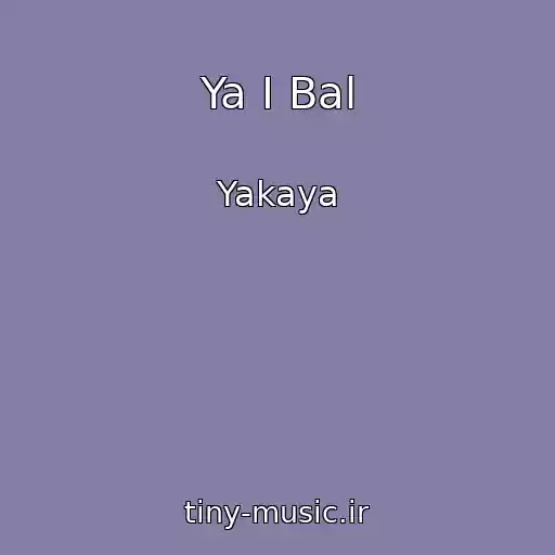 کاور آهنگ Ya І Bal از Yakaya