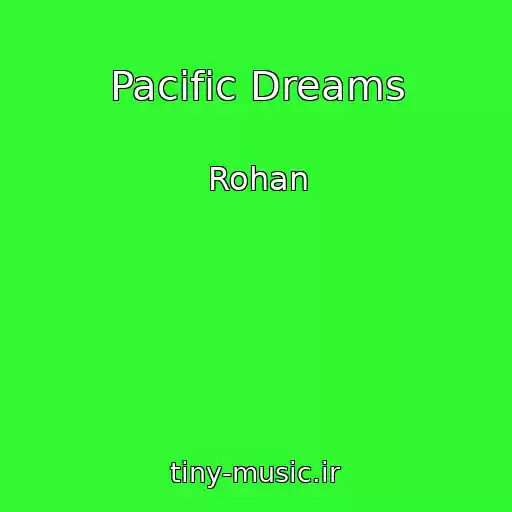 کاور آهنگ Pacific Dreams از Rohan