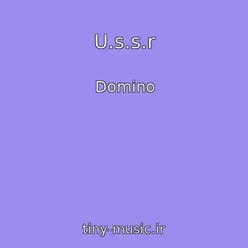 کاور آهنگ U.s.s.r از Domino
