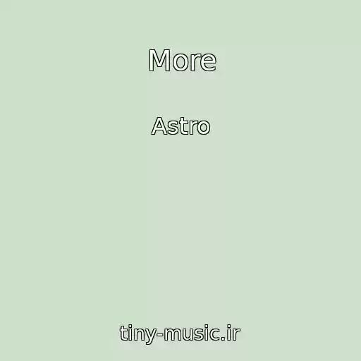 کاور آهنگ More از Astro