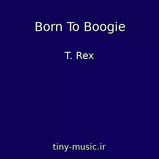 کاور آهنگ Born To Boogie از T. Rex