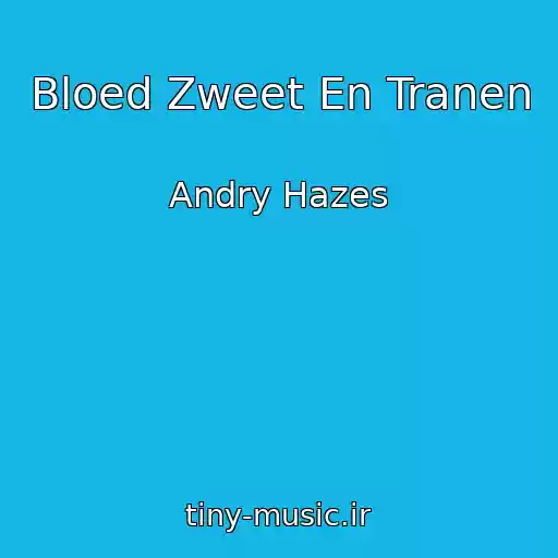 کاور آهنگ Bloed Zweet En Tranen از Andry Hazes