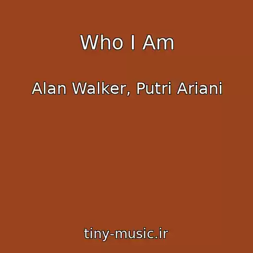 کاور آهنگ Who I Am از Alan Walker, Putri Ariani