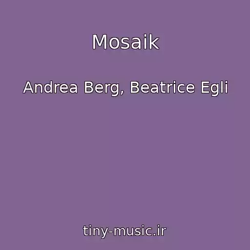 کاور آهنگ Mosaik از Andrea Berg, Beatrice Egli