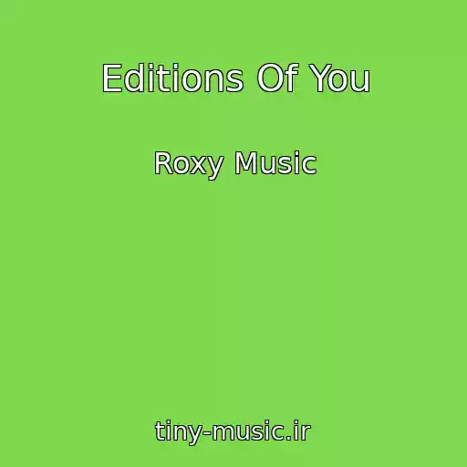 کاور آهنگ Editions Of You از Roxy Music