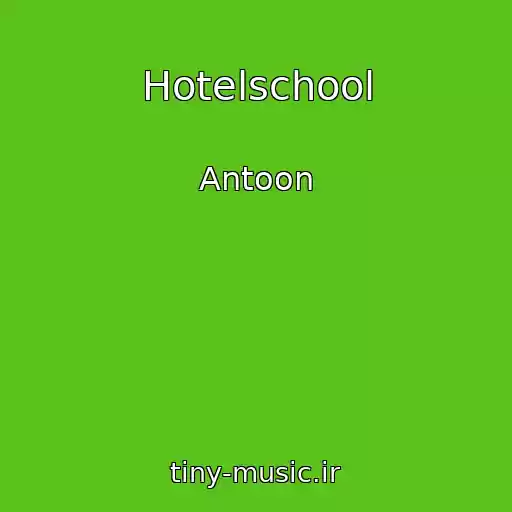 کاور آهنگ Hotelschool از Antoon