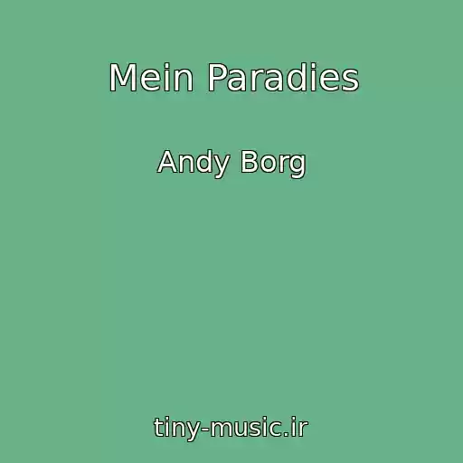 کاور آهنگ Mein Paradies از Andy Borg