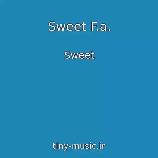 کاور آهنگ Sweet F.a. از Sweet