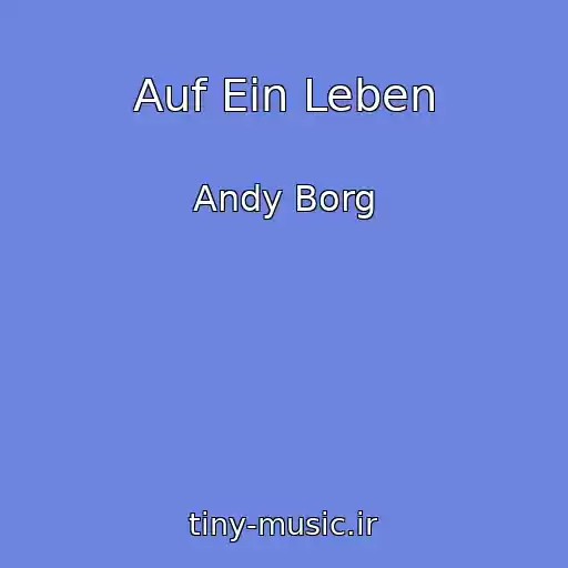 کاور آهنگ Auf Ein Leben از Andy Borg
