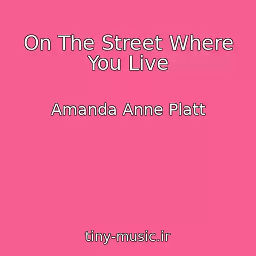 کاور آهنگ On The Street Where You Live از Amanda Anne Platt