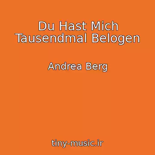 کاور آهنگ Du Hast Mich Tausendmal Belogen از Andrea Berg