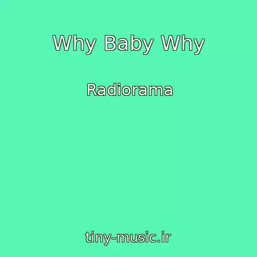 کاور آهنگ Why Baby Why از Radiorama