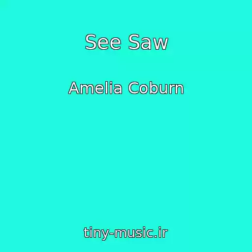کاور آهنگ See Saw از Amelia Coburn