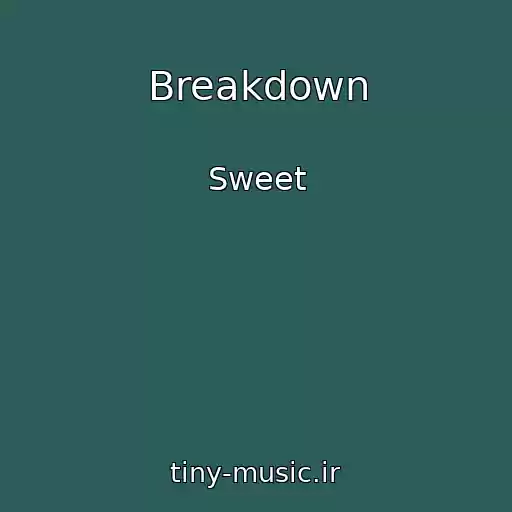 کاور آهنگ Breakdown از Sweet