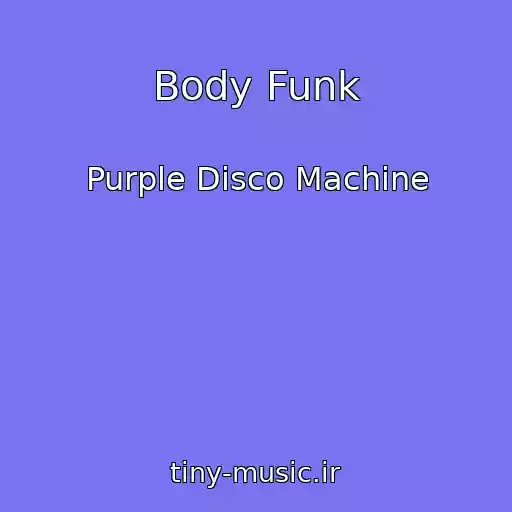 کاور آهنگ Body Funk از Purple Disco Machine