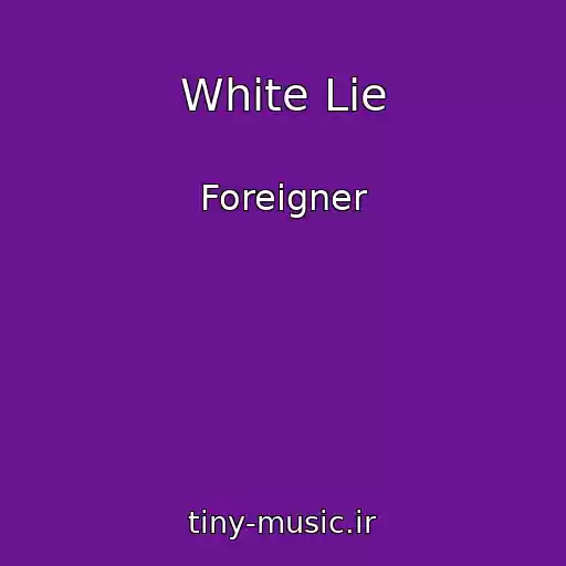 کاور آهنگ White Lie از Foreigner