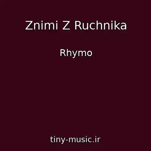 کاور آهنگ Znіmi Z Ruchnika از Rhymo