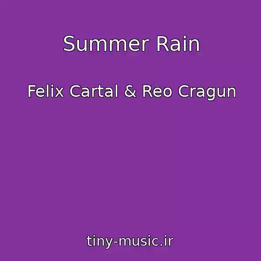 کاور آهنگ Summer Rain از Felix Cartal & Reo Cragun