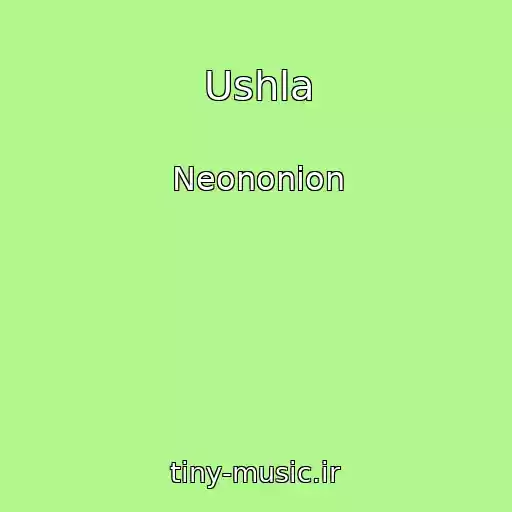 کاور آهنگ Ushla از Neononion