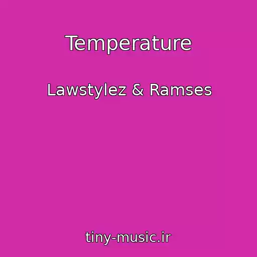 کاور آهنگ Temperature از Lawstylez & Ramses