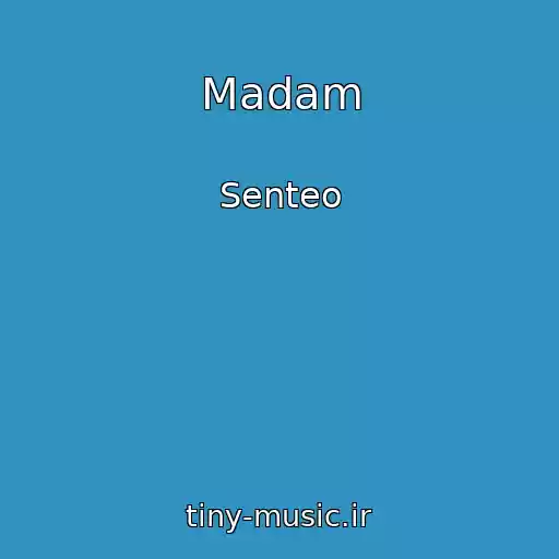 کاور آهنگ Madam از Senteo
