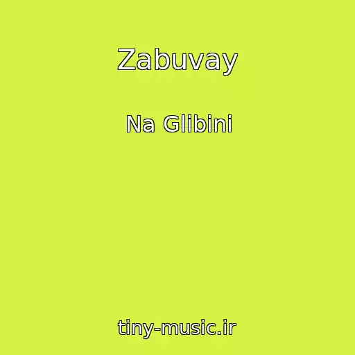 کاور آهنگ Zabuvay از Na Glibinі